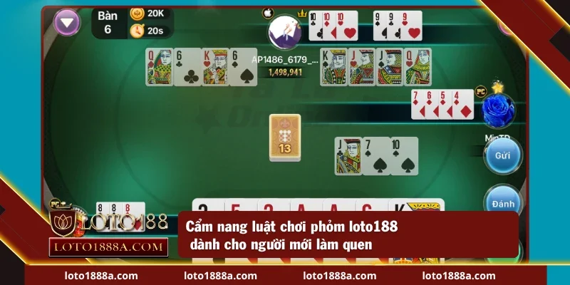 Luật chơi phỏm loto188 cho người mới bắt đầu